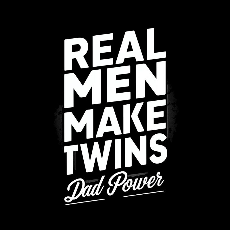 Real Men Make Twins Dad Power Motiv