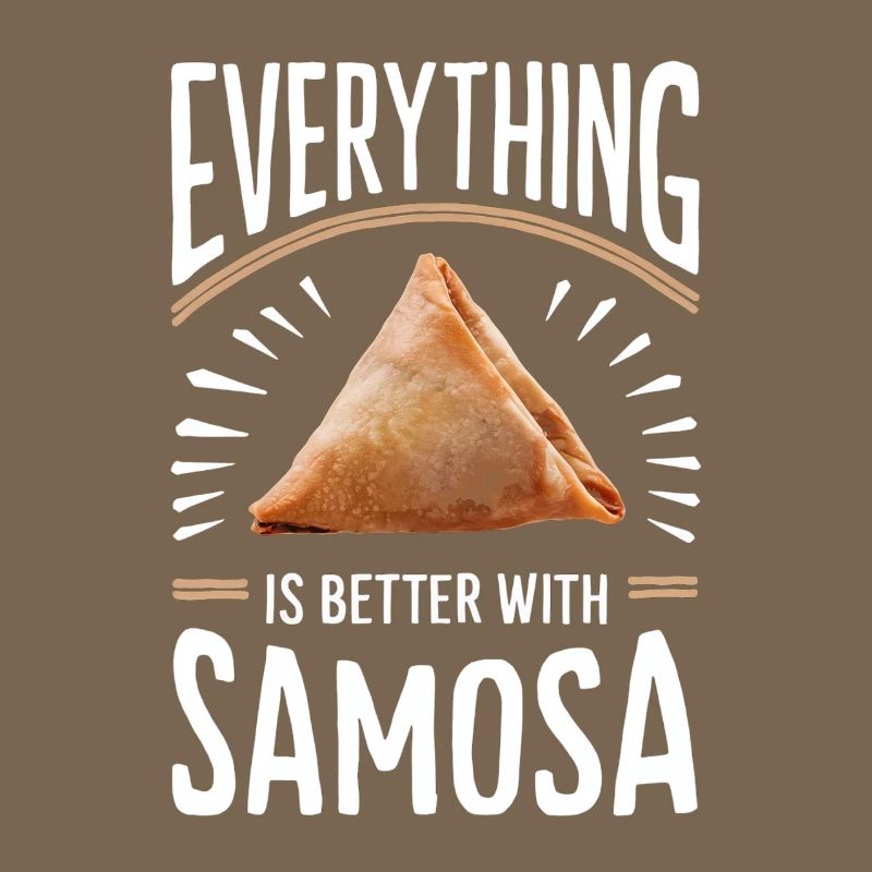 Everything is better with samosa