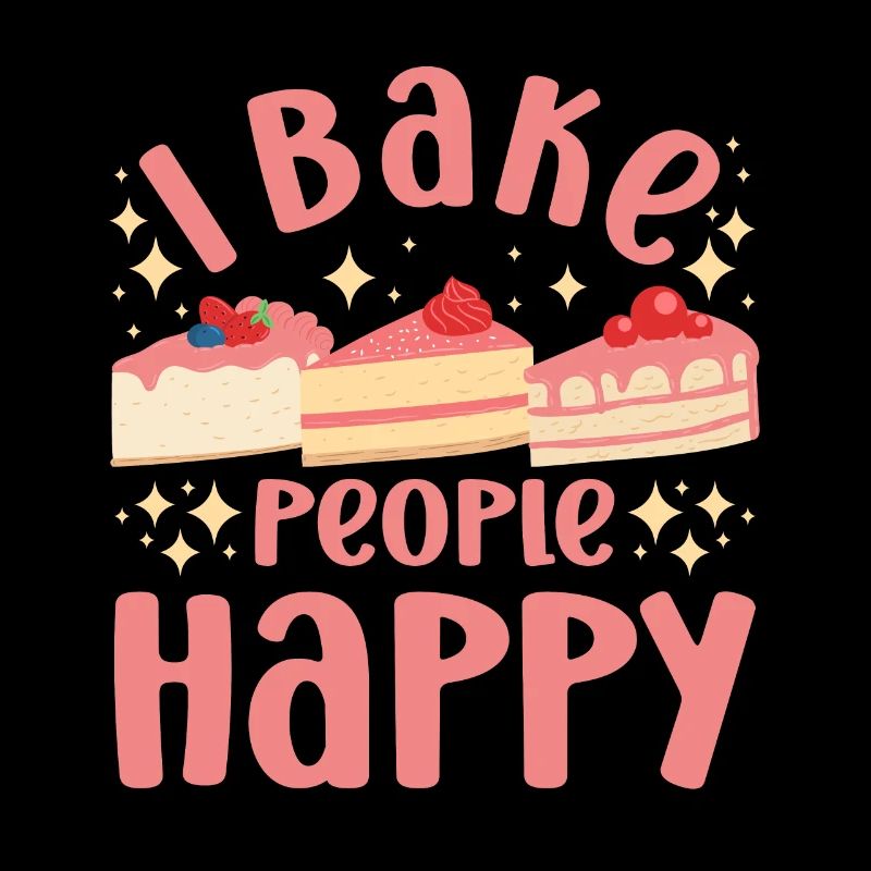 Cake Baker I Bake People Happy Cupcake