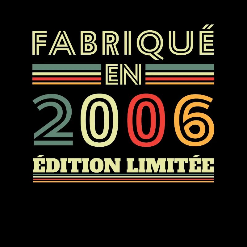 Fabriqué En 2006 Édition Limitée