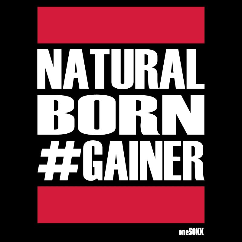 Natural born GAINER
