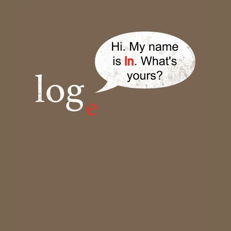 Math Logarithm Log ln Joke Teacher Mathematics