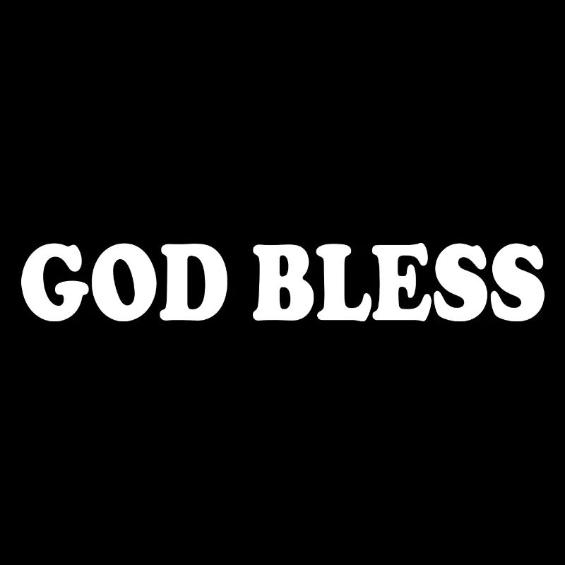God bless