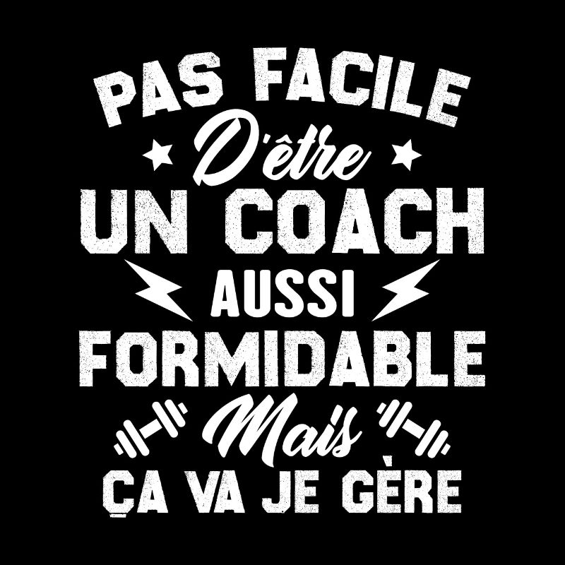 Pas facile d'être un coach aussi formidable