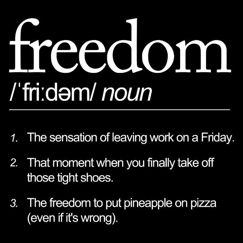 Freedom - 3 Things Work Weekend Pineapple Pizza