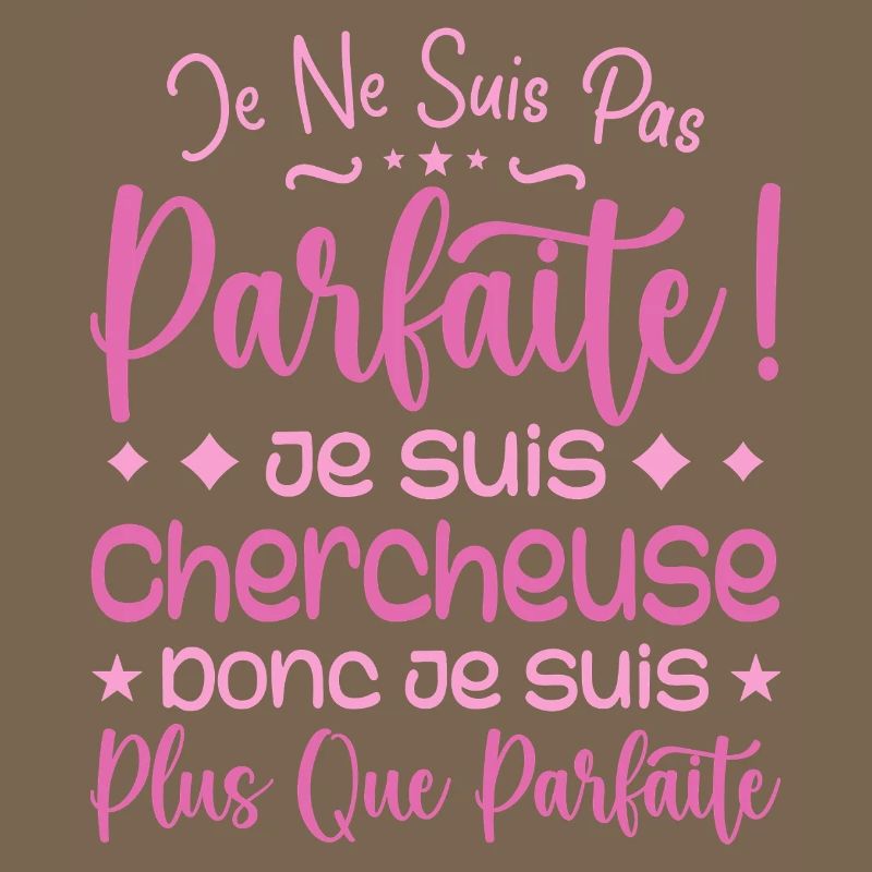 Une Chercheuse plus que parfaite, métier de rêve