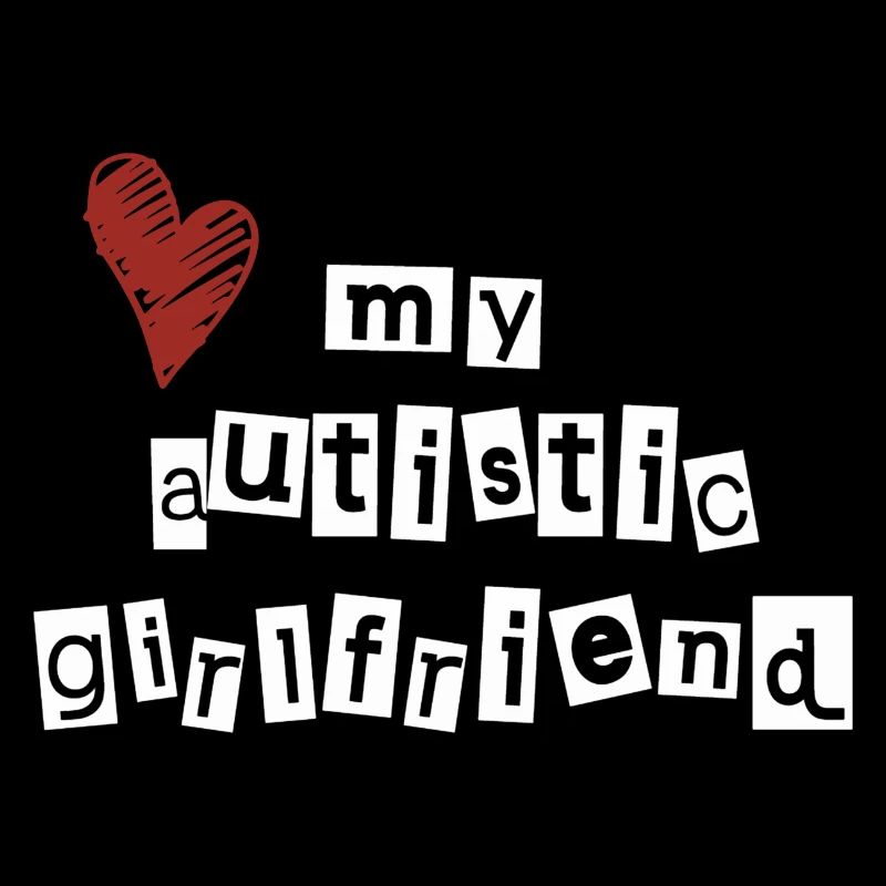 Love my autistic girlfriend