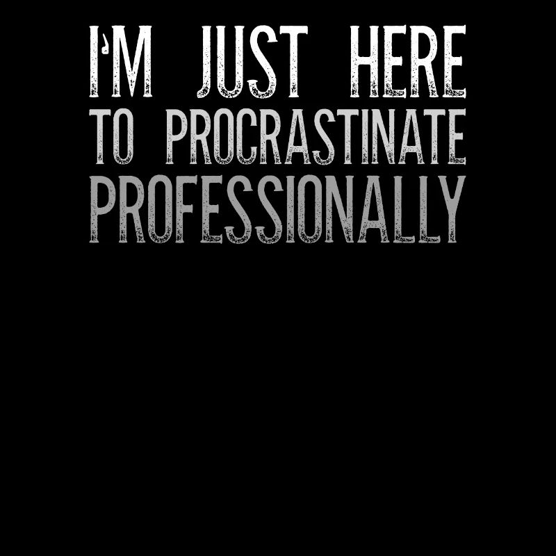 Je suis juste là pour procrastiner professionnellement