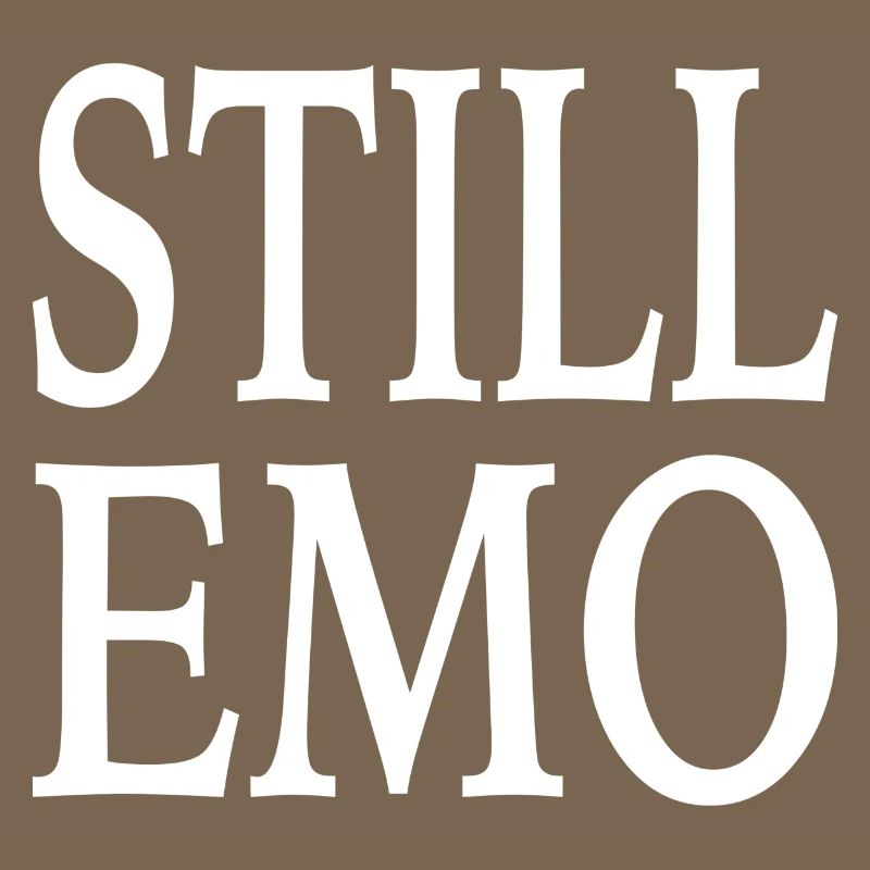 Goth Gothic Still Emo Saying