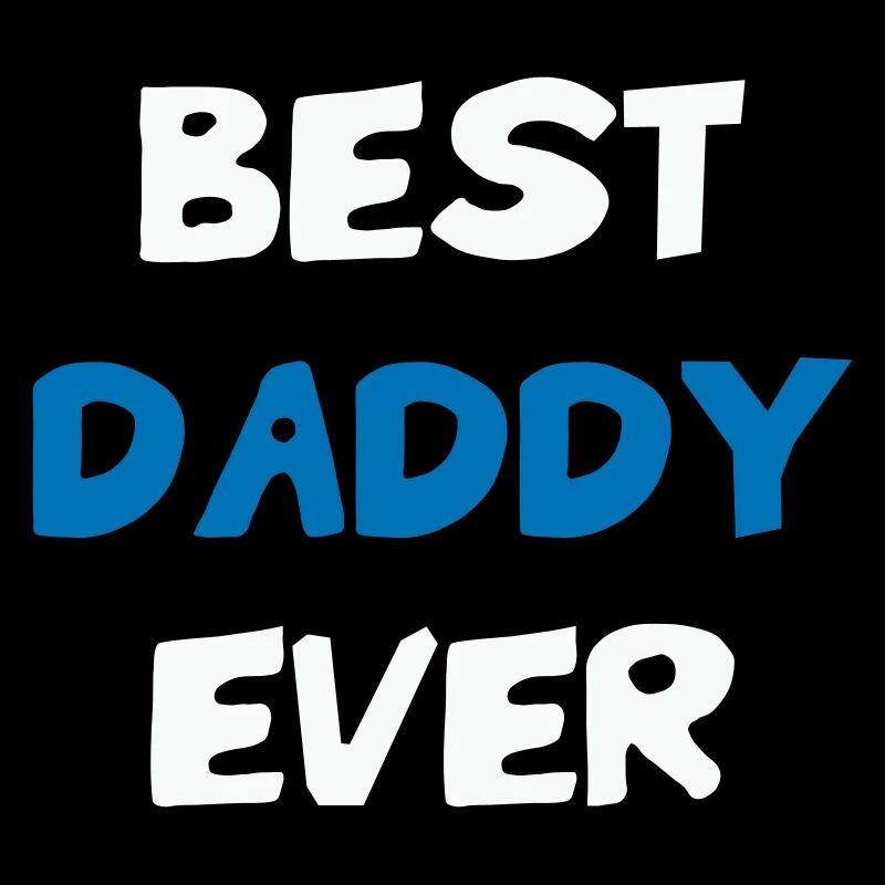 Best Daddy Ever - Meilleur Papa
