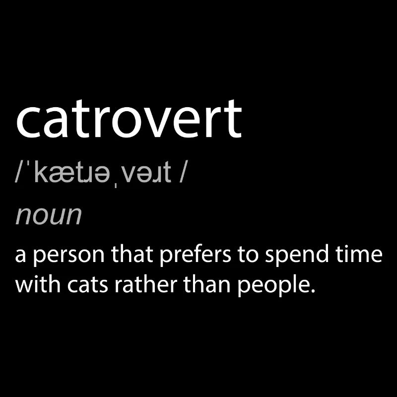 Catrovert Cat Lover Witty Definition