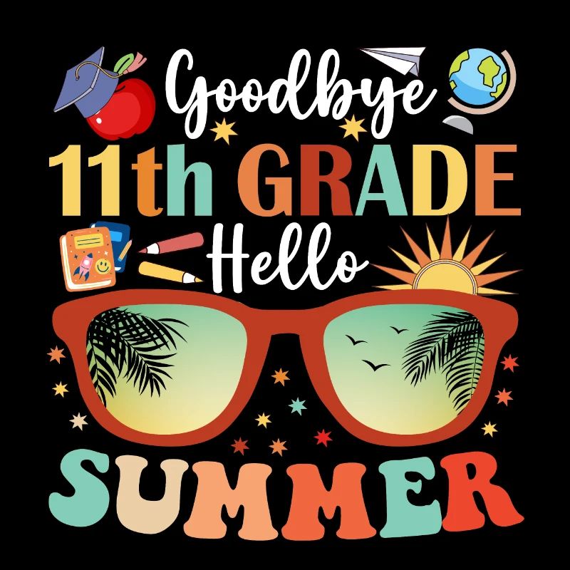Goodbye 11th Grade Hello Summer
