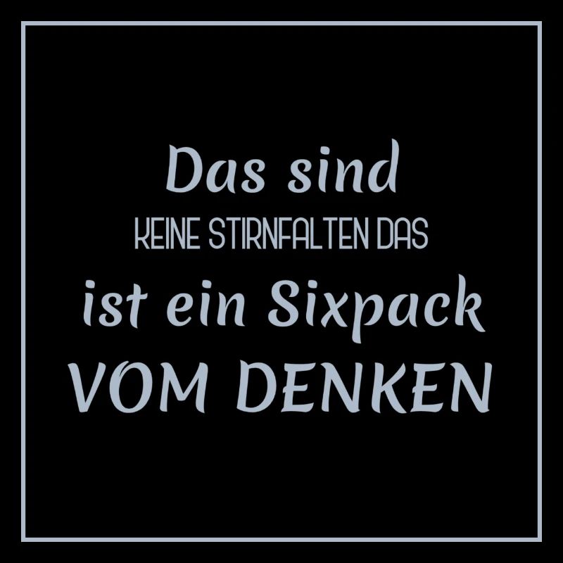 Funny Sayings - Thinker vs. Sixpack