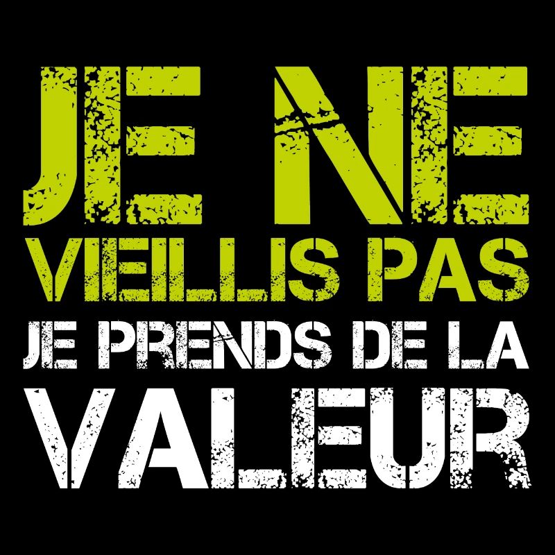 I'm not getting old, I'm increasing in value