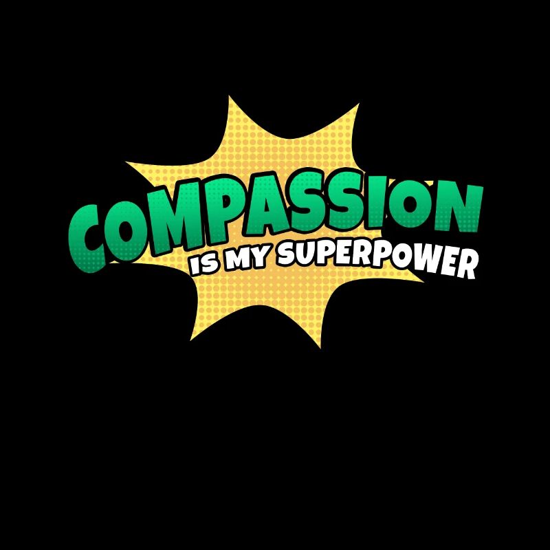 Compassion is my superpower trait