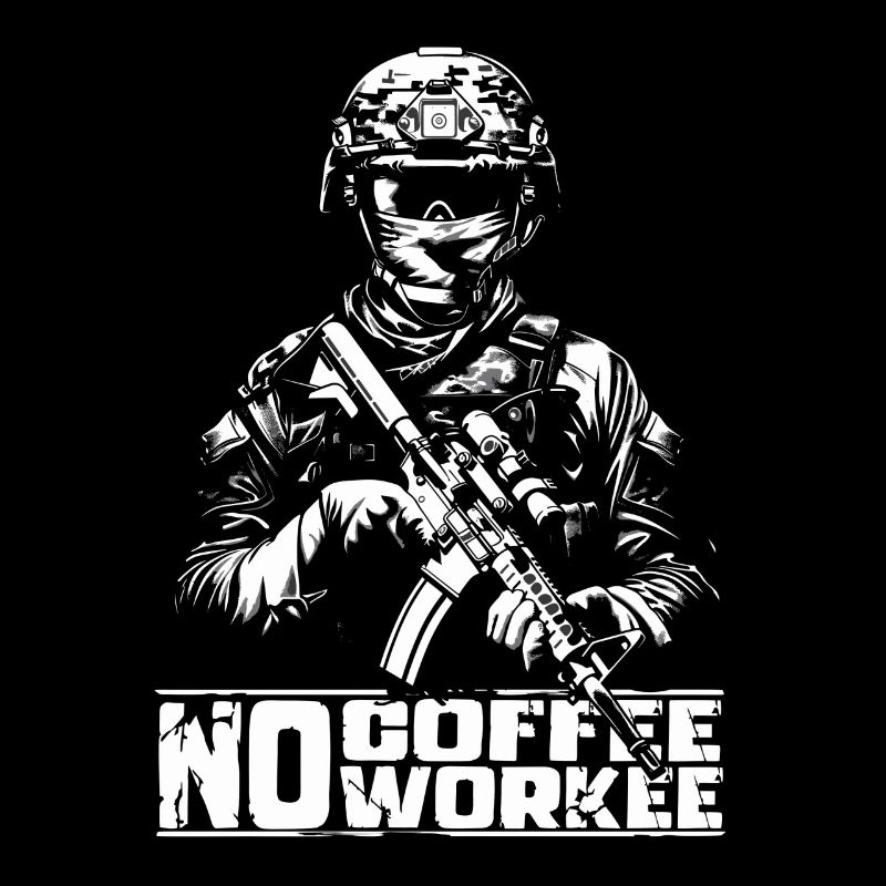 Pas de café Pas de Workee Soldat Guerrier