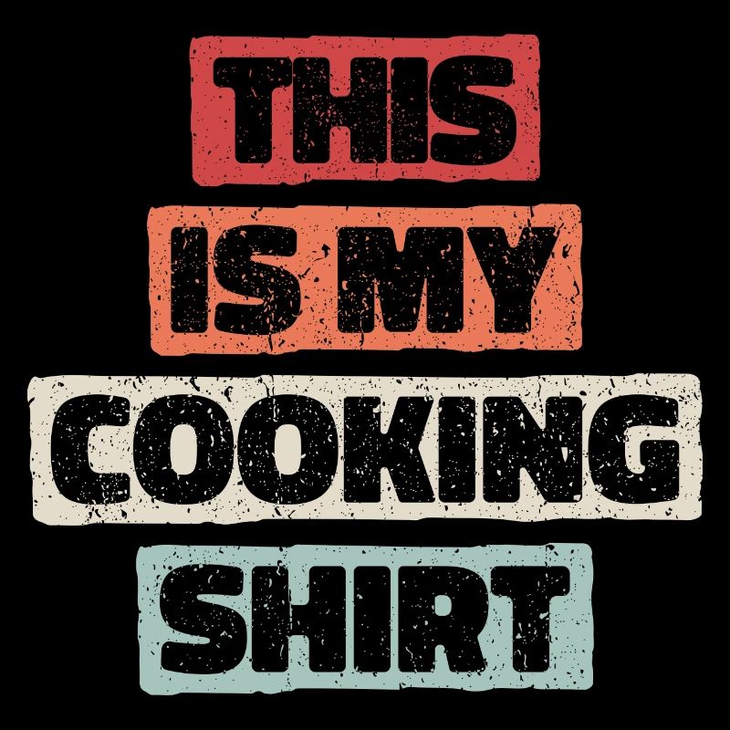 Cuisiner avec style - C’est ma chemise de cuisine