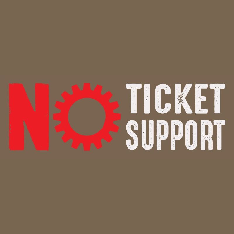 Pas de ticket Pas de support Informaticien Administrateur informatique