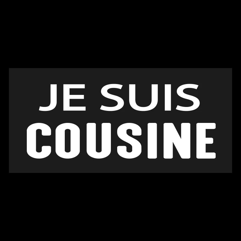 I AM A COUSIN