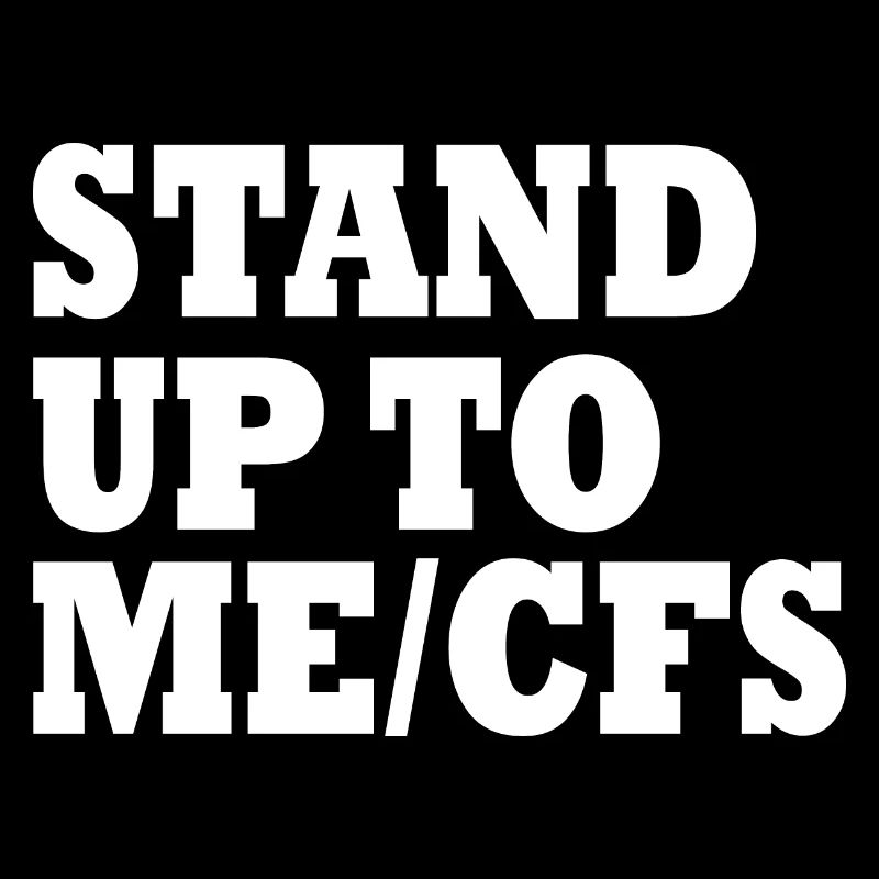Me/cfs - Stand up to mecfs