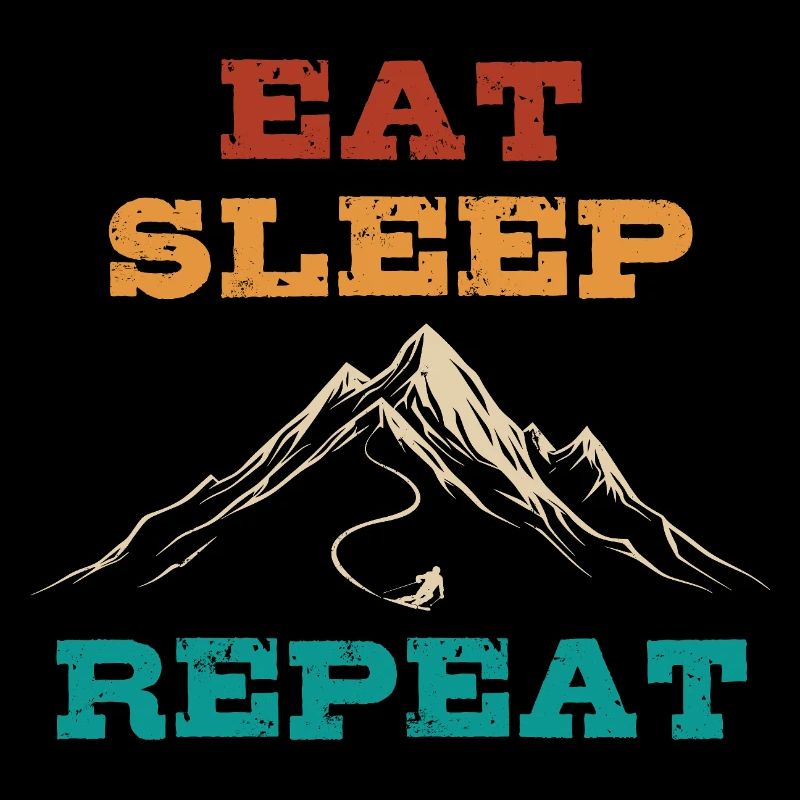 Manger Dormir Ski Répéter - Ski - Ski
