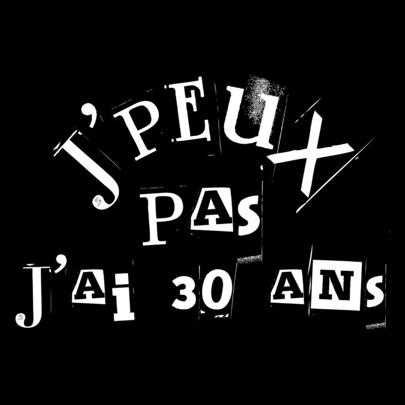 J'peux pas j'ai 30 ans