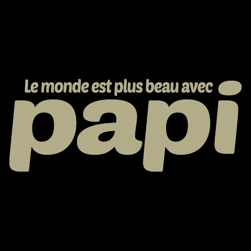 PAPI PAPA GRAND PERE HUMOUR PAPY BLAGUE 3