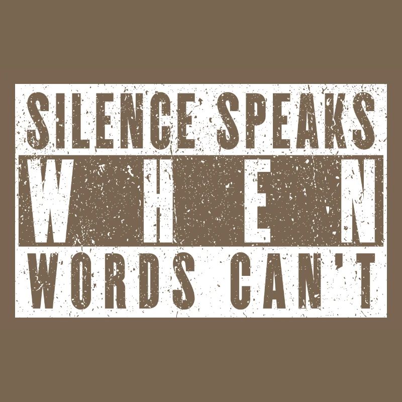 Le silence parle quand les mots ne le peuvent pas - Deep Thinker