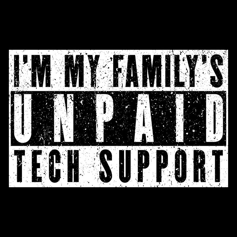 I'm My Family's Unpaid Tech Support