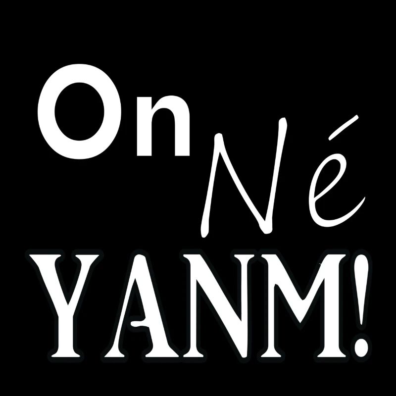 On né yanm!