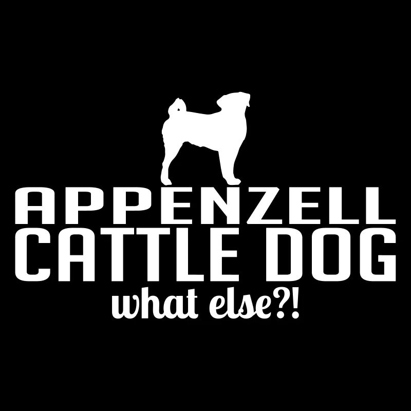 APPENZELL CATTLE DOG what else