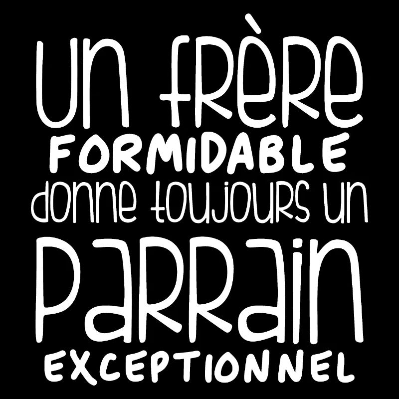 Un Frère Formidable donne un Parrain Exceptionnel