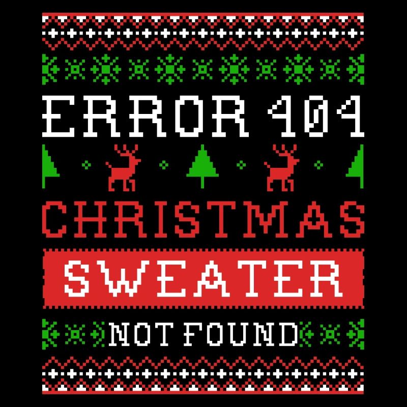 Error 404 Christmas sweater not found Ugly Sweater