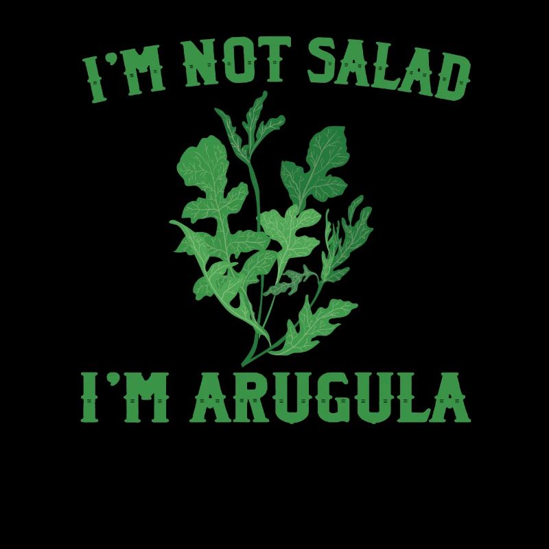 I'm not a salad, I'm rocket