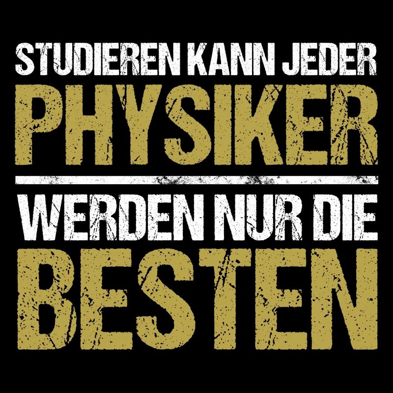 Anyone can study - Physiker Edition