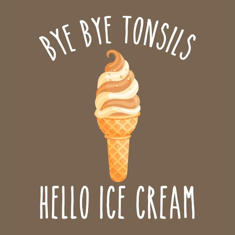 Bye Bye Tonsils Hello Ice Cream