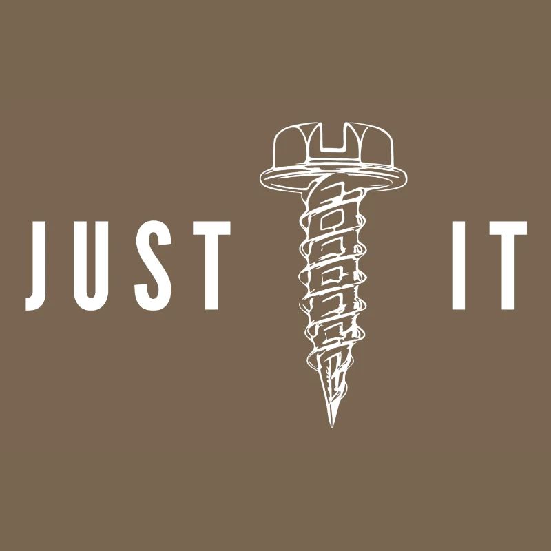 Just Screw It Screwdriver Humor DIY Statement