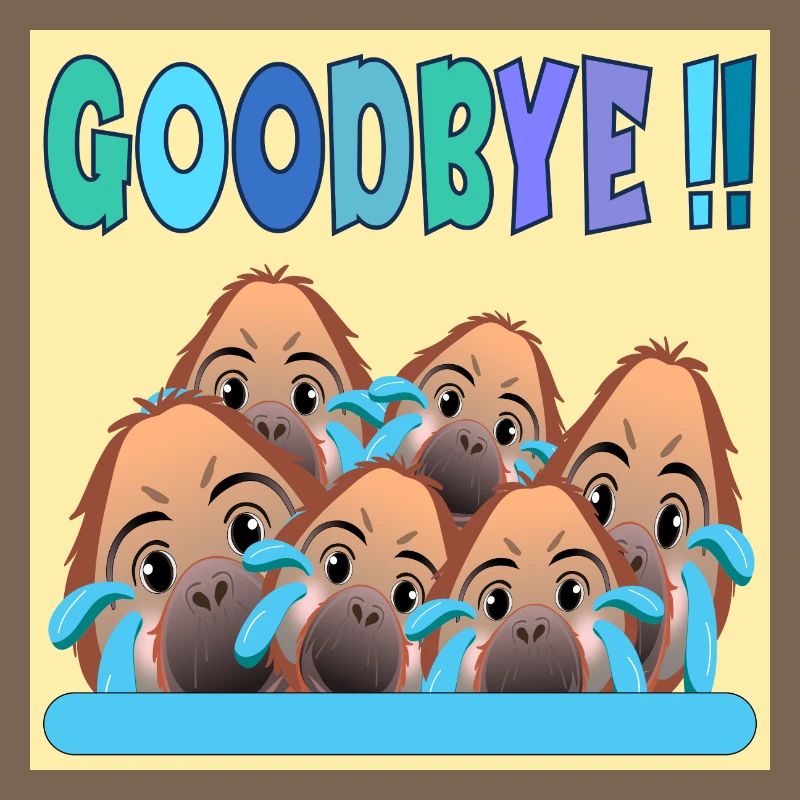 ADIEU ÉQUIPE GOODBYE MONKEY