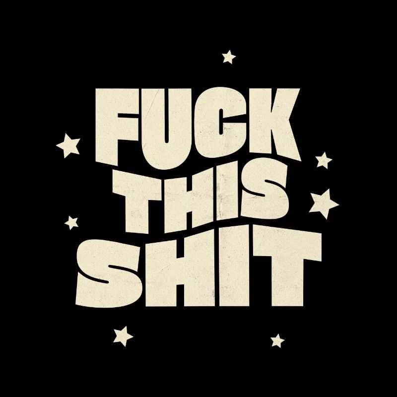Message in Retro Design Fuck This Shit
