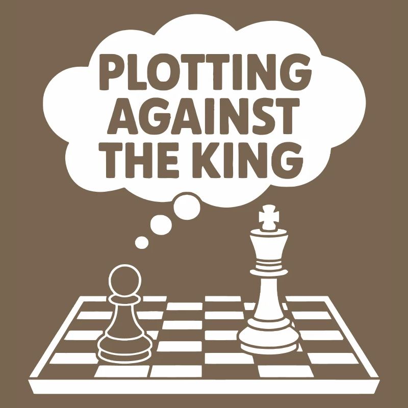 Plotting Against the King