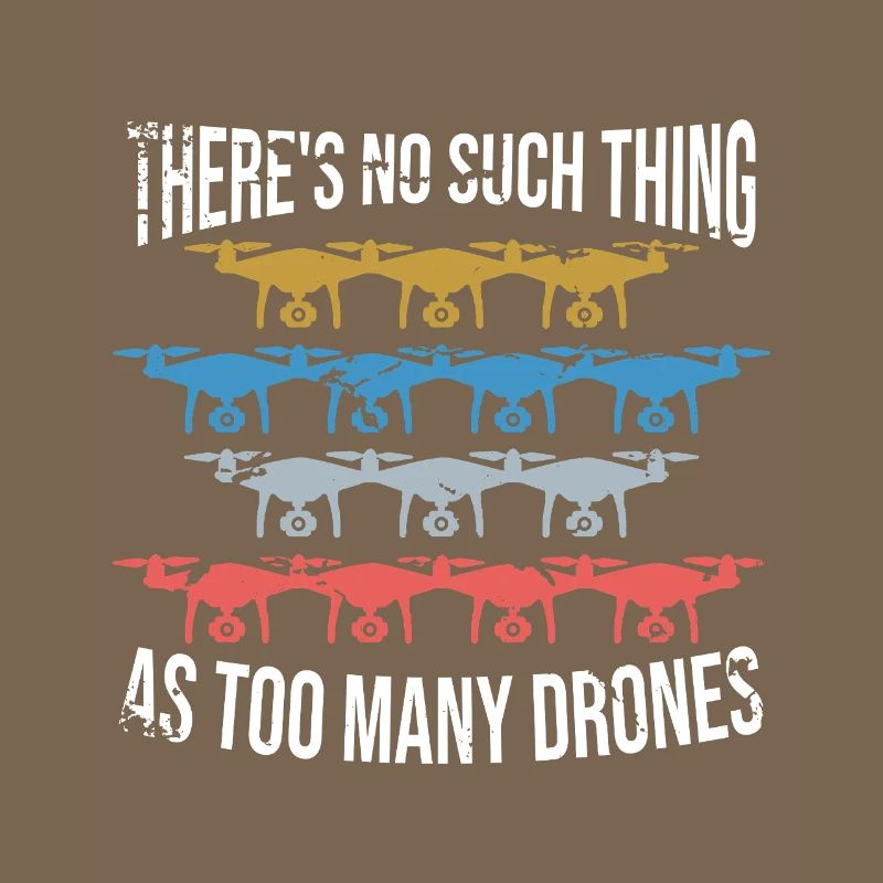 There's no such thing as too many drones
