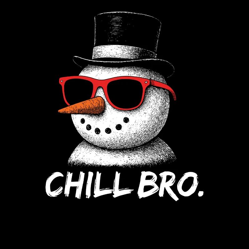 CHILL BRO – Funny snowman with sunglasses