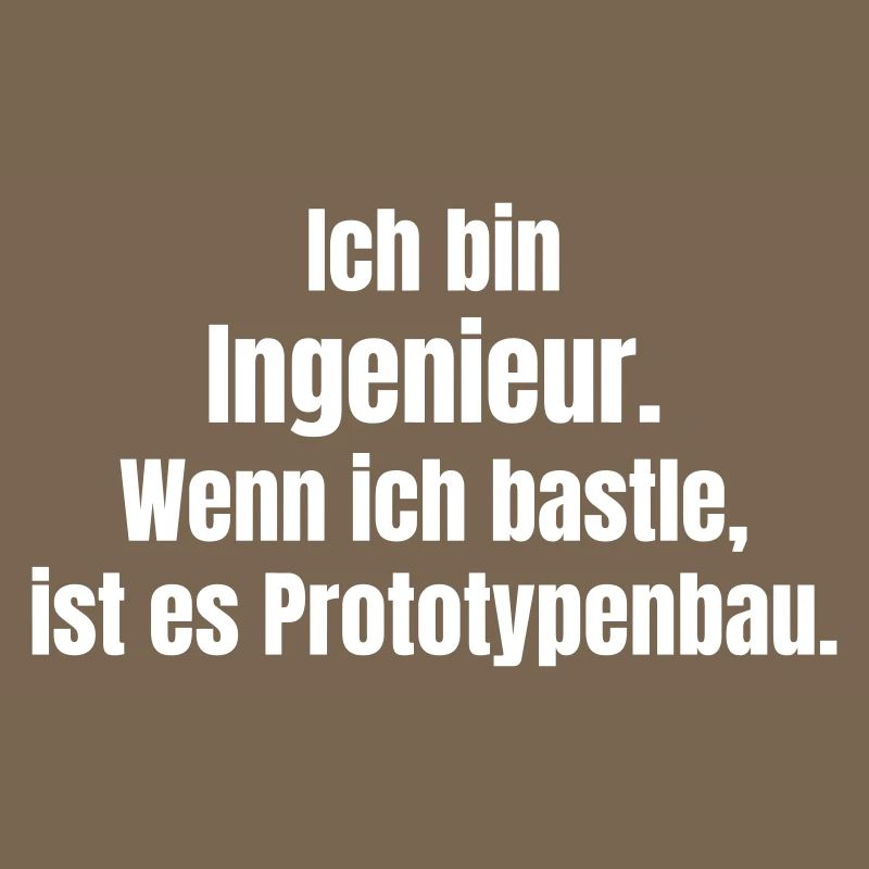Engineer Prototype Construction Saying