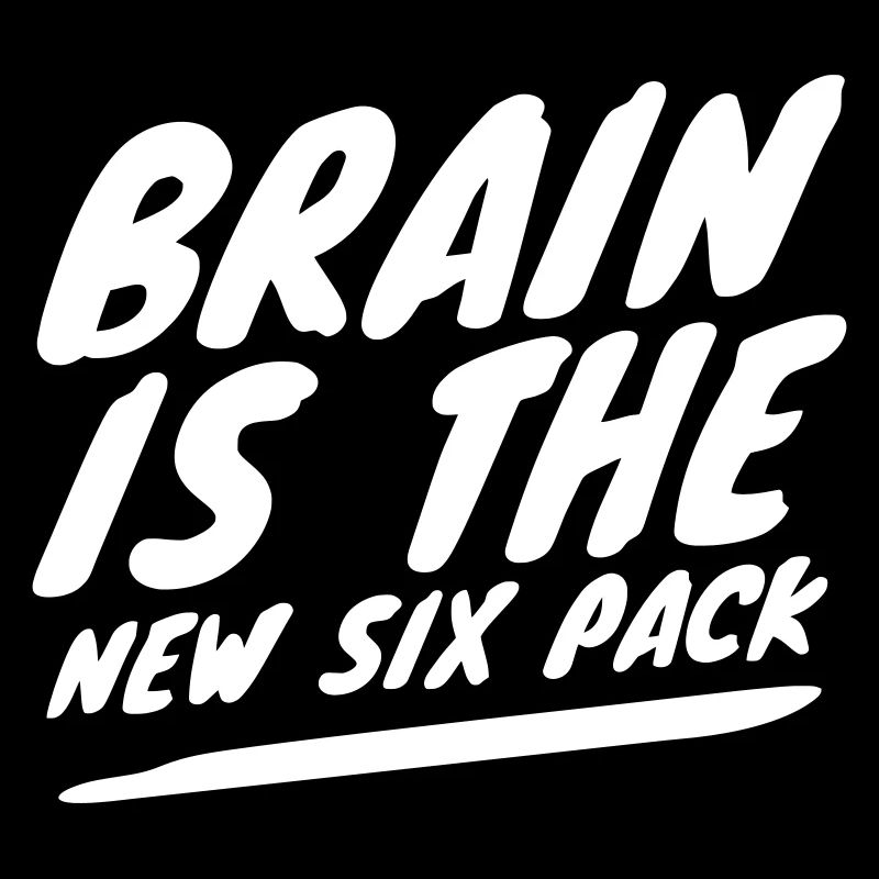 Brain is the New Six Pack - Smart Humor - White