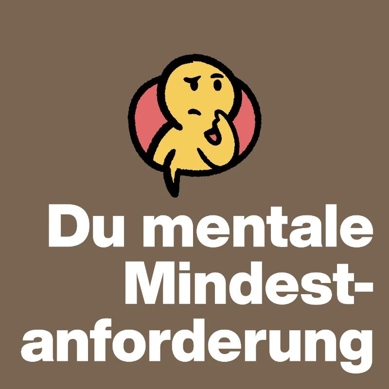 YOU MENTAL MINIMUM DEMAND. SARCASM GIFT