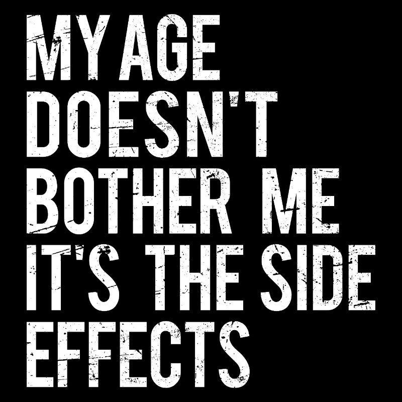 Age Side Effects Quote 