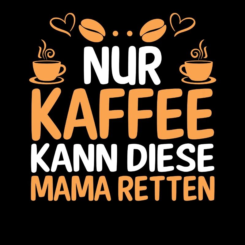Kaffee Kaffeeliebhaber Mutter Mama