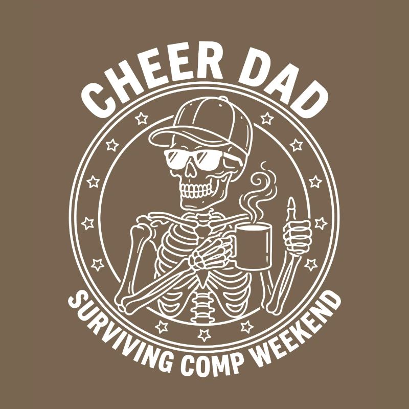 Cheer Dad Surviving Comp Weekend Skeleton Coffee 