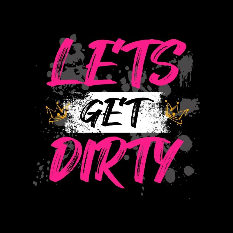 Lets get dirty Schlammlauf Mud Run Muddy Race