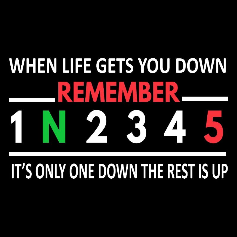 When Life Gets You Down 1 Down 5 Up Motorcycle